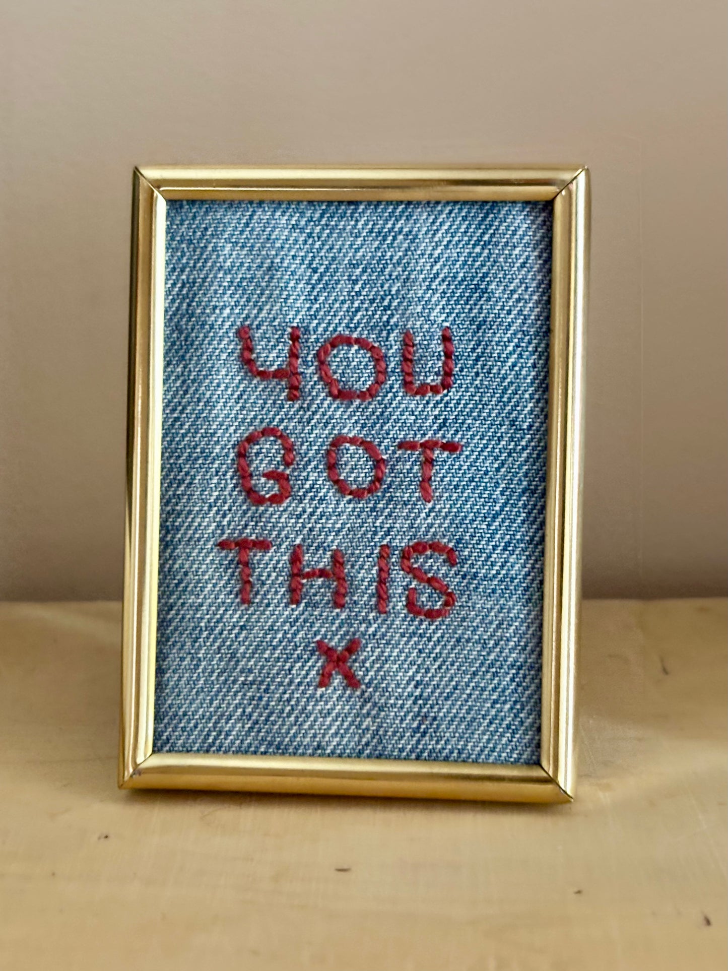 "you got this" Hand Embroidered Minature Framed Artwork
