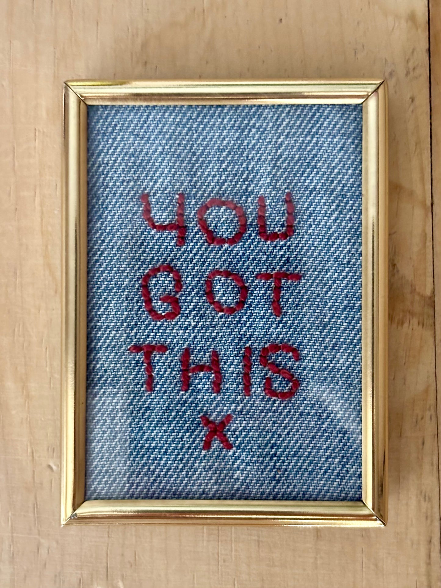 "you got this" Hand Embroidered Minature Framed Artwork
